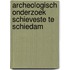 Archeologisch onderzoek Schieveste te Schiedam