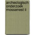 Archeologisch onderzoek Mossenest II