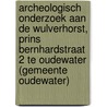 Archeologisch onderzoek aan De Wulverhorst, Prins Bernhardstraat 2 te Oudewater (gemeente Oudewater) door N.H. van der Ham