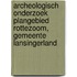 Archeologisch onderzoek plangebied Rottezoom, gemeente Lansingerland