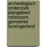 Archeologisch onderzoek plangebied Rottezoom, gemeente Lansingerland door N.H. van der Ham