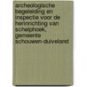Archeologische begeleiding en inspectie voor de herinrichting van Schelphoek, gemeente Schouwen-Duiveland by N.H. van der Ham