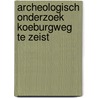 Archeologisch onderzoek Koeburgweg te Zeist door C. Harmsen
