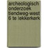 Archeologisch onderzoek Tiendweg-West 6 te Lekkerkerk