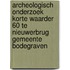 Archeologisch onderzoek Korte Waarder 60 te Nieuwerbrug gemeente Bodegraven