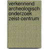 Verkennend archeologisch onderzoek Zeist-centrum by W.P. Brienen-Moolenaar