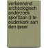 Verkennend archeologisch onderzoek Sportlaan 3 te Ouderkerk aan den IJssel