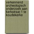 Verkennend archeologisch onderzoek aan Kerkstraat 1 te Koudekerke