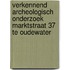 Verkennend archeologisch onderzoek Marktstraat 37 te Oudewater