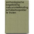 Archeologische begeleiding Natuurontwikkeling Schakerloopolder te Tholen