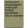 Verkennend archeologisch onderzoek Frederik Hendriklaan 18a te Woerden by S. Van der Staak-Stijnman