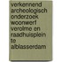 Verkennend archeologisch onderzoek woonwerf Verolme en Raadhuisplein te Alblasserdam