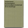 Verkennend archeologisch Schimmelpenninckstraat 43 te Kloetinge door S. Van der Staak-Stijnman