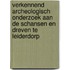 Verkennend archeologisch onderzoek aan de Schansen en Dreven te Leiderdorp