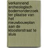 Verkennend archeologisch bodemonderzoek ter plaatse van het nieuwbouwplan aan de Kloosterstraat te Sluis