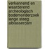 Verkennend en waarderend archeologisch bodemonderzoek Lange Steeg Alblasserdam