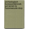 Archeologisch bureauonderzoek PCT-terrein te Hazerswoude-Dorp door Marlou Wijsman