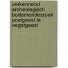 Verkennend archeologisch bodemonderzoek Poelgeest te Oegstgeest by C.C. Nicholson