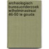 Archeologisch bureauonderzoek Wilhelminastraat 46-50 te Gouda