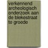 Verkennend archeologisch onderzoek aan de Blekestraat te Groede