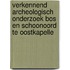 Verkennend archeologisch onderzoek Bos en Schoonoord te Oostkapelle
