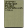 Verkennend archeologisch onderzoek Lammenschanspark te Leiden by N.A. van der Ham