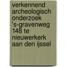 Verkennend archeologisch onderzoek 's-Gravenweg 148 te Nieuwerkerk aan den IJssel door N.H. van der Ham