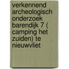 Verkennend archeologisch onderzoek barendijk 7 ( camping het Zuiden) te Nieuwvliet door S. van der Staak