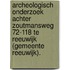 Archeologisch onderzoek Achter Zoutmansweg 72-118 te Reeuwijk (gemeente Reeuwijk).