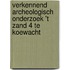 Verkennend archeologisch onderzoek 't Zand 4 te Koewacht