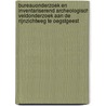 Bureauonderzoek en inventariserend archeologisch veldonderzoek aan de Rijnzichtweg te Oegstgeest door D.M. Olthof