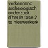 Verkennend archeologisch onderzoek D'Heule fase 2 te Nieuwerkerk