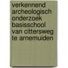 Verkennend archeologisch onderzoek basisschool Van Cittersweg te Arnemuiden door W.P. Brienen-Moolenaar