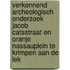 Verkennend archeologisch onderzoek Jacob Catsstraat en Oranje Nassauplein te Krimpen aan de Lek