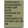 Verkennend archeologisch onderzoek Jacob Catsstraat en Oranje Nassauplein te Krimpen aan de Lek by W.P. Brienen-Moolenaar