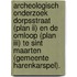 Archeologisch onderzoek Dorpsstraat (Plan II) en De Omloop (Plan III) te Sint Maarten (gemeente Harenkarspel).