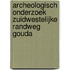 Archeologisch onderzoek Zuidwestelijke Randweg Gouda