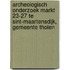 Archeologisch onderzoek Markt 23-27 te Sint-maartensdijk, Gemeente Tholen