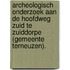 Archeologisch onderzoek aan de Hoofdweg Zuid te Zuiddorpe (gemeente Terneuzen).