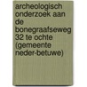 Archeologisch onderzoek aan de Bonegraafseweg 32 te Ochte (gemeente Neder-Betuwe) door R.F. Engelse