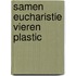 Samen eucharistie vieren plastic
