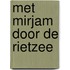 Met mirjam door de rietzee