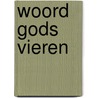 Woord gods vieren door Verheul