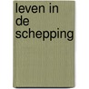 Leven in de schepping door Onbekend