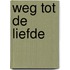 Weg tot de liefde