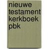 Nieuwe testament kerkboek pbk by Unknown