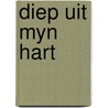 Diep uit myn hart door Tromp