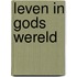 Leven in gods wereld