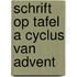 Schrift op tafel a cyclus van advent