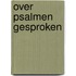 Over psalmen gesproken